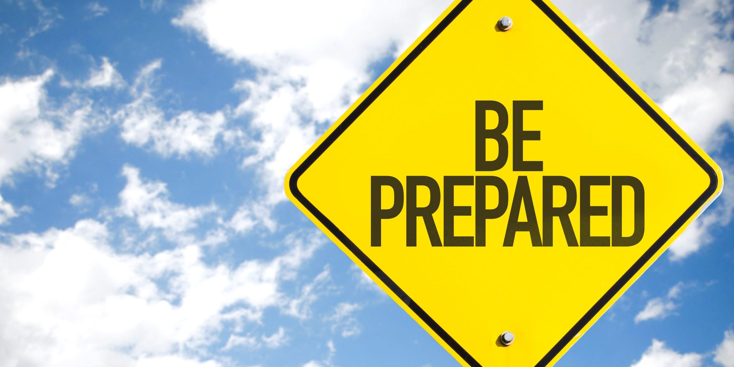 Be Prepared